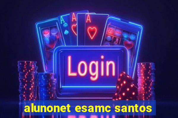 alunonet esamc santos