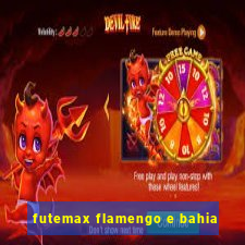 futemax flamengo e bahia