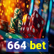 664 bet