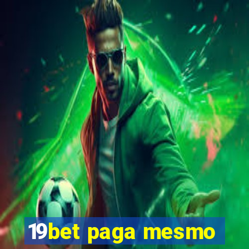 19bet paga mesmo