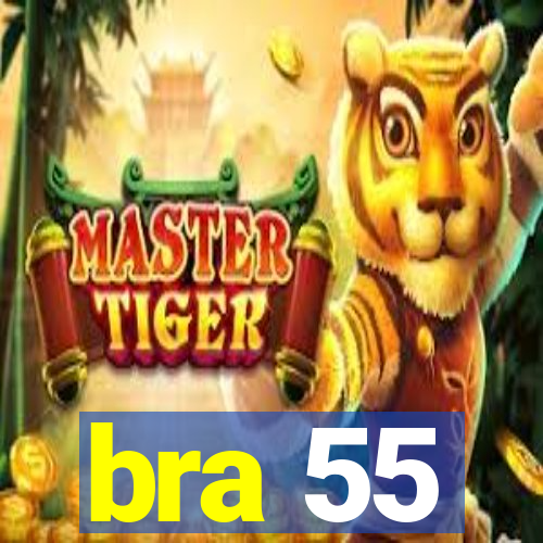 bra 55