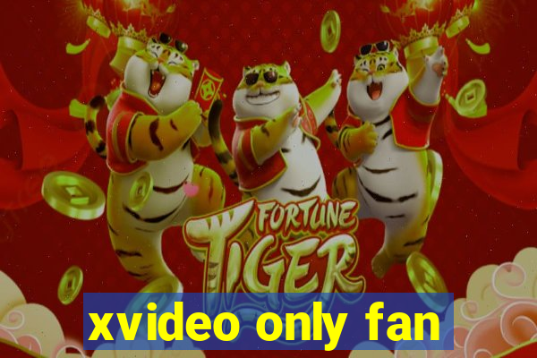 xvideo only fan