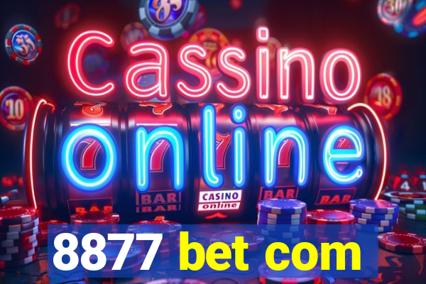 8877 bet com