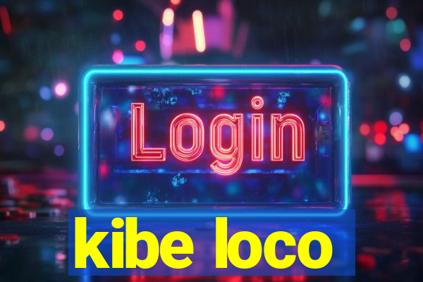 kibe loco