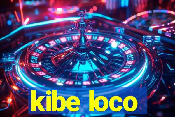 kibe loco