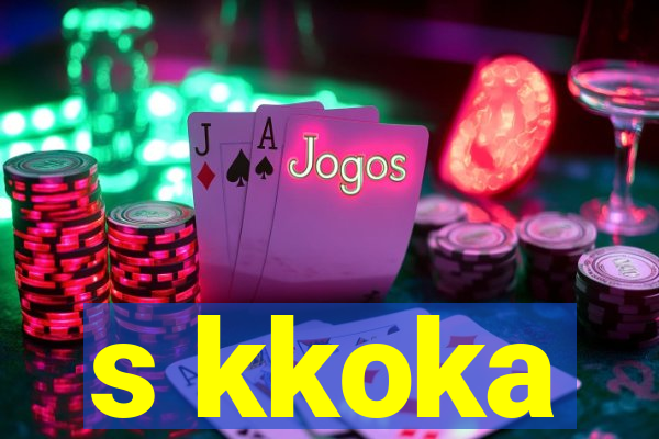 s kkoka