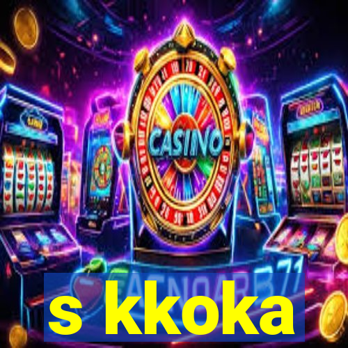 s kkoka