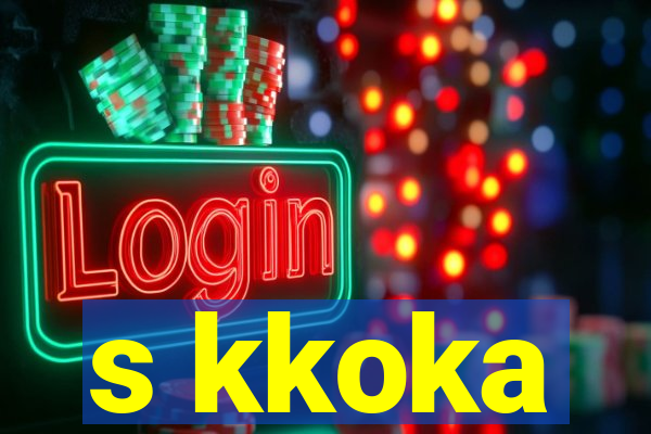 s kkoka