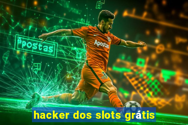 hacker dos slots grátis