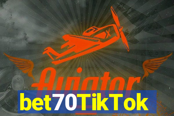 bet70TikTok