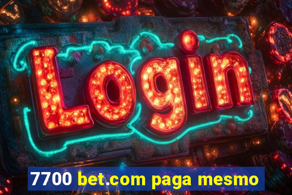 7700 bet.com paga mesmo