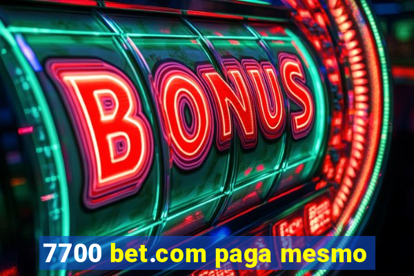 7700 bet.com paga mesmo