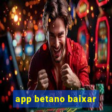 app betano baixar