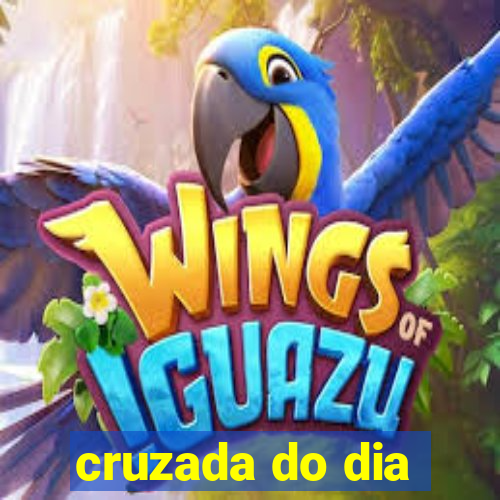 cruzada do dia