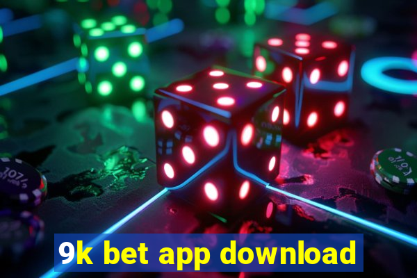 9k bet app download