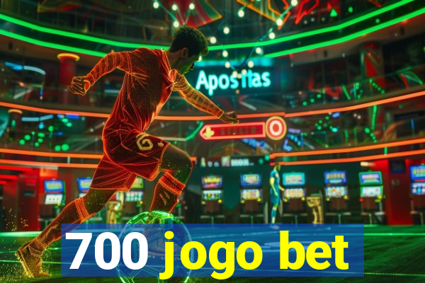 700 jogo bet