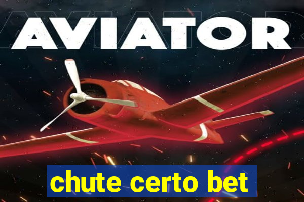 chute certo bet