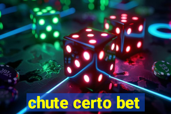 chute certo bet