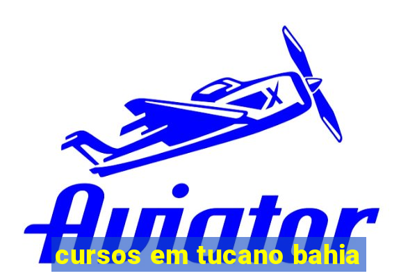 cursos em tucano bahia