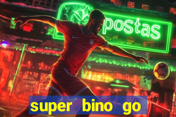 super bino go dinheiro infinito 2024