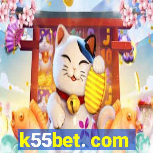 k55bet. com