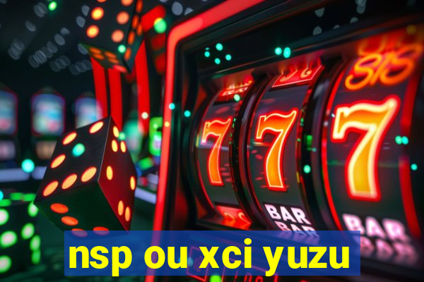 nsp ou xci yuzu