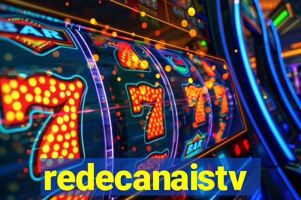 redecanaistv