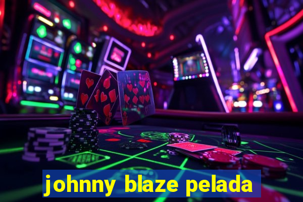 johnny blaze pelada