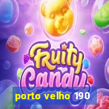 porto velho 190