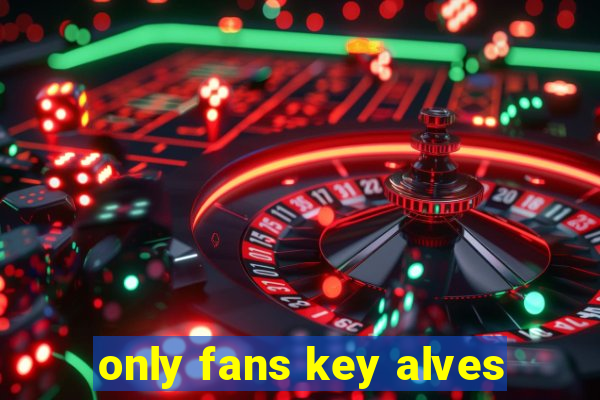 only fans key alves