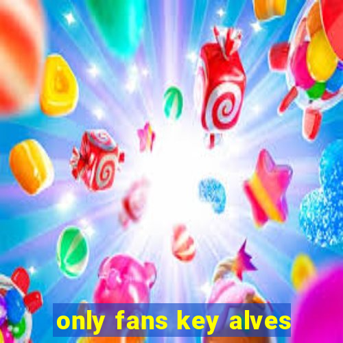 only fans key alves