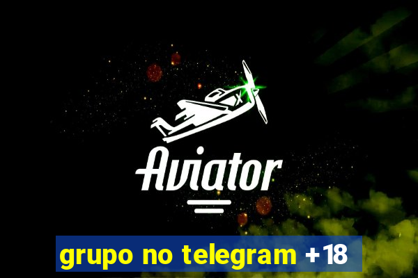 grupo no telegram +18