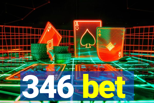 346 bet