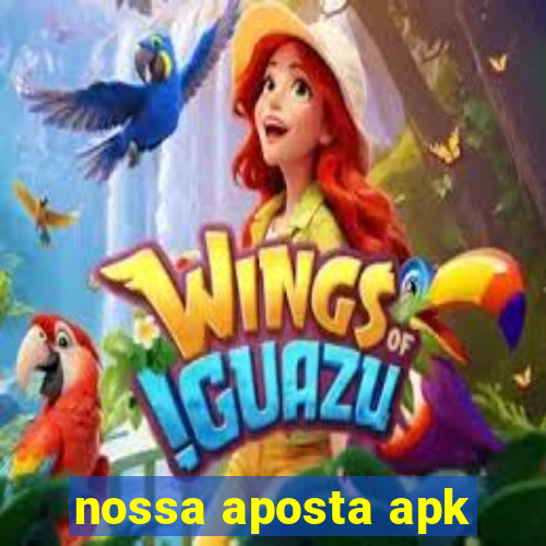 nossa aposta apk