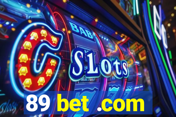 89 bet .com