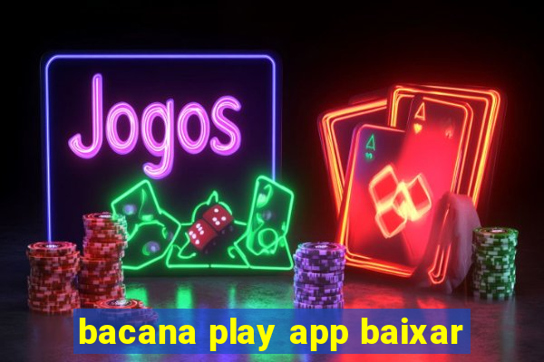 bacana play app baixar