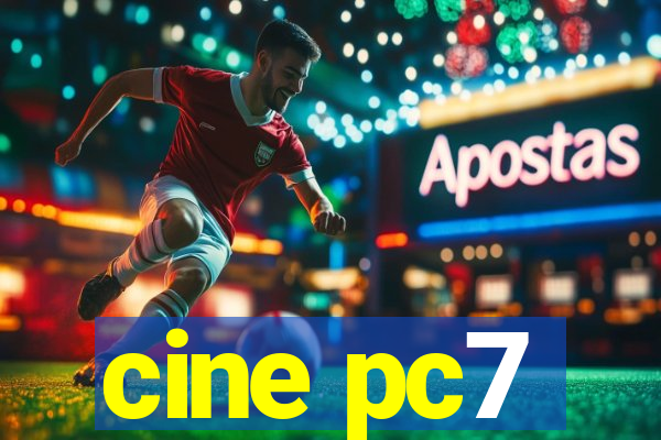 cine pc7