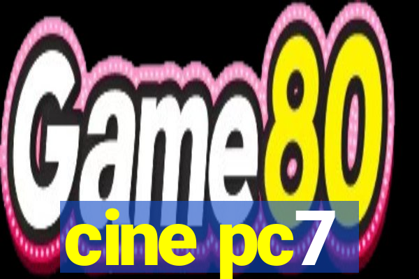 cine pc7