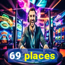 69 places