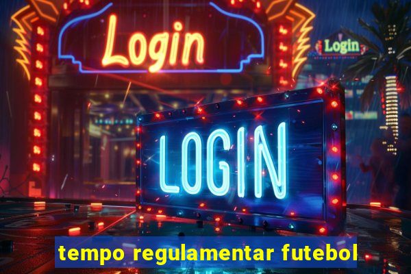 tempo regulamentar futebol