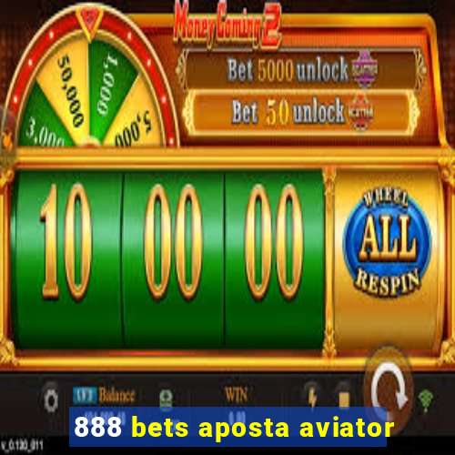 888 bets aposta aviator