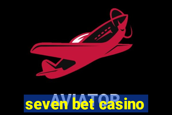 seven bet casino