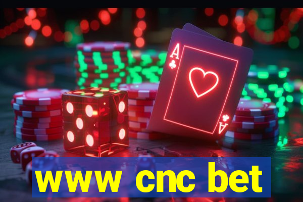 www cnc bet