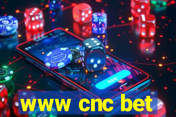 www cnc bet