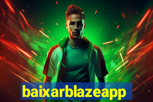 baixarblazeapp