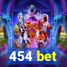 454 bet