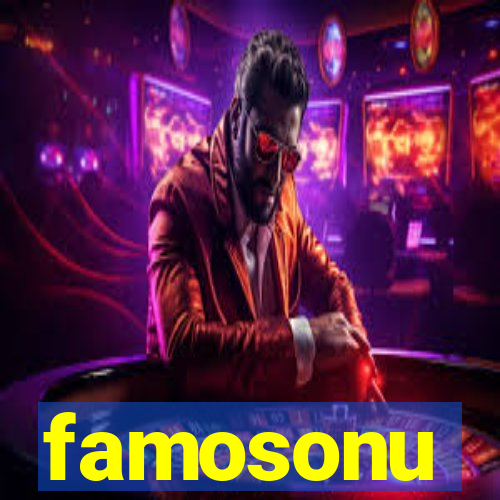 famosonu