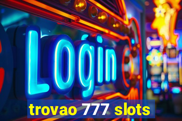 trovao 777 slots