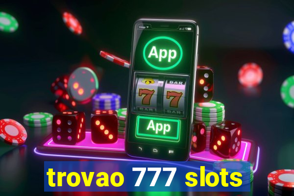 trovao 777 slots