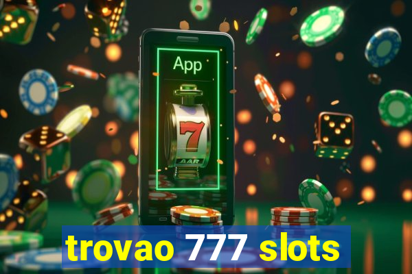 trovao 777 slots